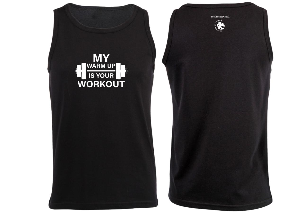 Mens Vest *My Warm up is your Workout*